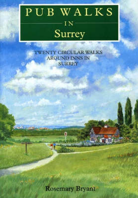 Pub Walks in Surrey - Rosemary Bryant