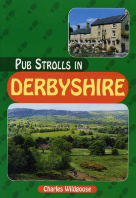 Pub Strolls in Derbyshire - Charles Wildgoose