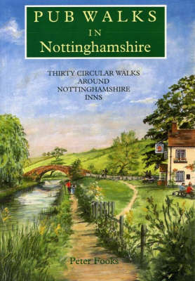 Pub Walks in Nottinghamshire - Peter Fooks