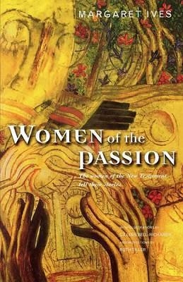 Women of the Passion - Margaret Ives