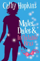 Mates, Dates and Inflatable Bras - Cathy Hopkins