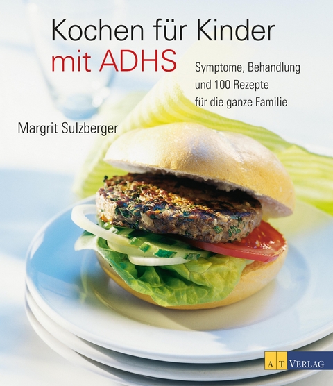 Kochen für Kinder mit ADHS - Margrit Sulzberger