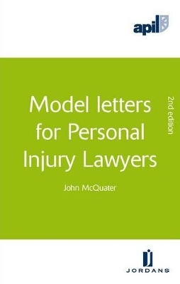 APIL Model Letters for Personal Injury Lawyers - John McQuater