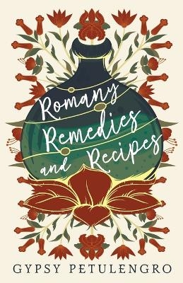 Romany Remedies And Recipes - Gypsy Petulengro