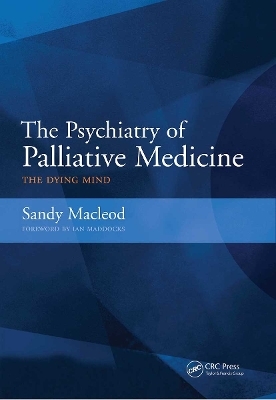 The Psychiatry of Palliative Medicine - Sandy MacLeod, John S. Duncan