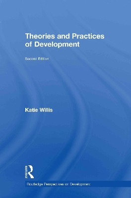 Theories and Practices of Development - Katie Willis