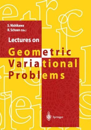 Lectures on Geometric Variational Problems - 