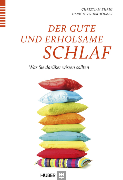 Der gute und erholsame Schlaf - Christian Ehrig, Ulrich Voderholzer