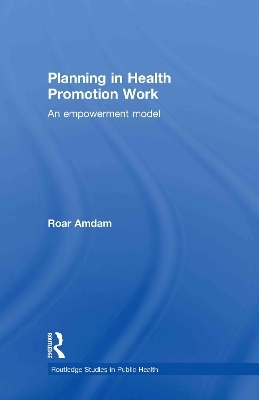 Planning in Health Promotion Work - Roar Amdam
