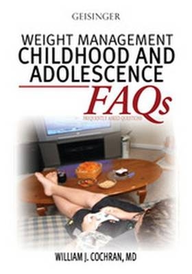 WEIGHT MANAGEMENT: CHILDHOOD AND ADOLESCENCE FAQS -  COCHRAN