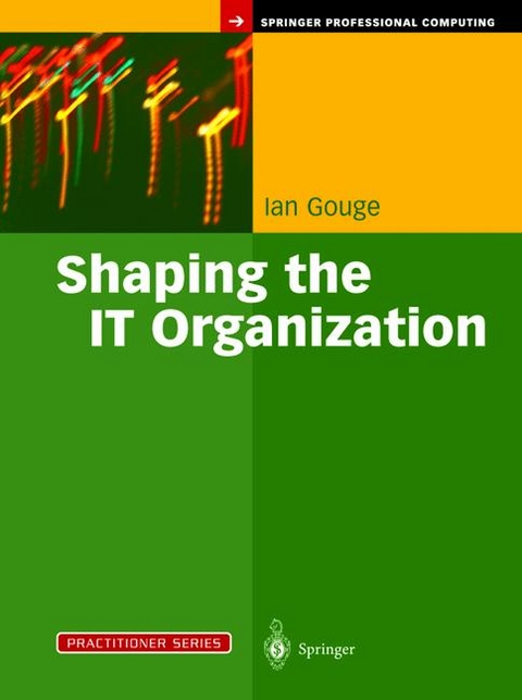 Shaping the IT Organization - The Impact of Outsourcing and the New Business Model -  Ian Gouge