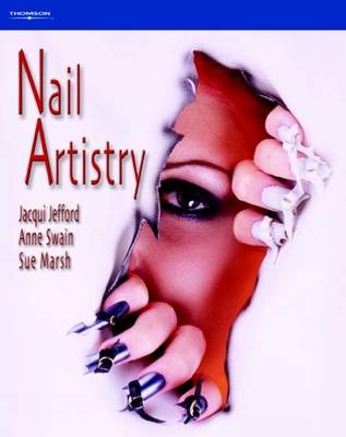 Nail Artistry - Jacqui Jefford, Anne Swain, Sue Marsh