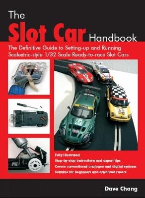 The Slot Car Handbook - Dave Chang