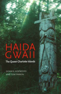Haida Gwaii - Dennis Horwood, Tom Parkin