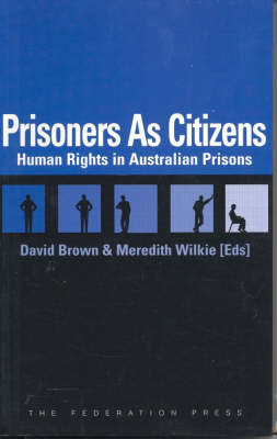 Prisoners as Citizens - David Brown, Meredith Wilkie