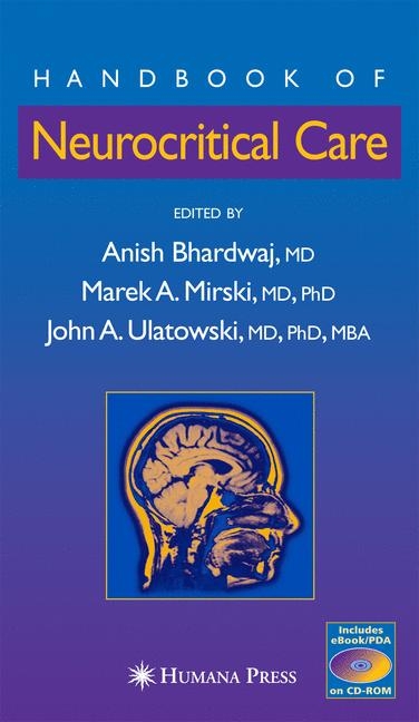 Handbook of Neurocritical Care -  Anish Bhardwaj,  Marek A. Mirski,  John A. Ulatowski