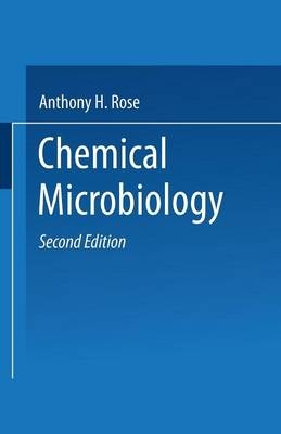 Chemical Microbiology -  Anthony H. Rose