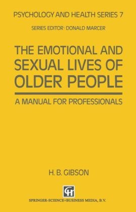 Emotional and Sexual Lives of Older People -  H. B. Gibson