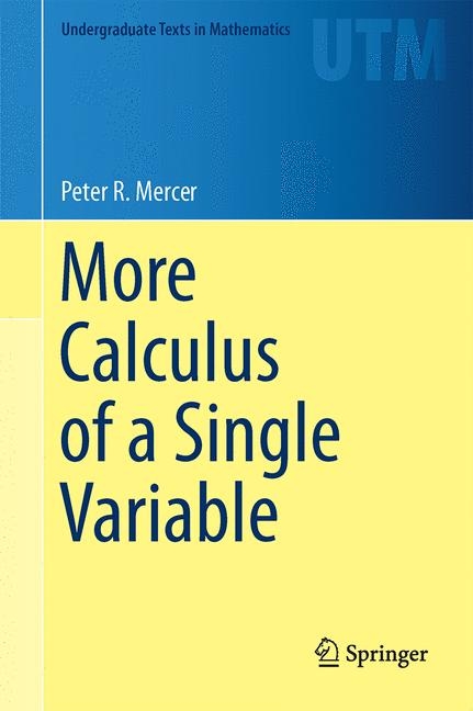 More Calculus of a Single Variable -  Peter R. Mercer