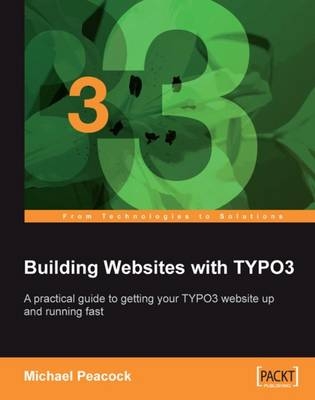 Building Websites with TYPO3 - Michael Peacock