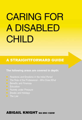 Caring For A Disabled Child Rev Ed. - Abigail Knight