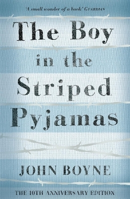 The Boy in the Striped Pyjamas - John Boyne