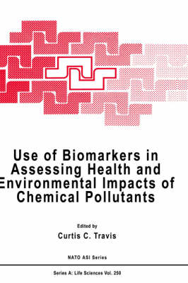 Use of Biomarkers in Assessing Health and Environmental Impacts of Chemical Pollutants - 