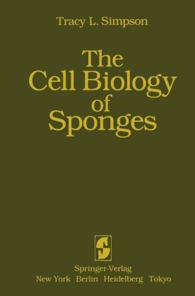 The Cell Biology of Sponges - T. L. Simpson