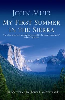 My First Summer In The Sierra - John Muir