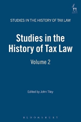 Studies in the History of Tax Law, Volume 2 - 