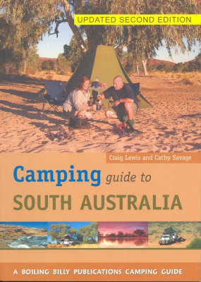 Camping Guide to South Australia - Craig Lewis, Cathy Savage