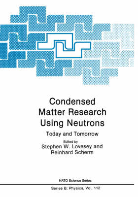 Condensed Matter Research Using Neutrons -  Stephen W. Lovesey,  Reinhard Scherm
