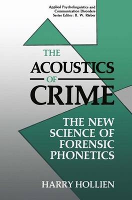 Acoustics of Crime -  Harry Hollien