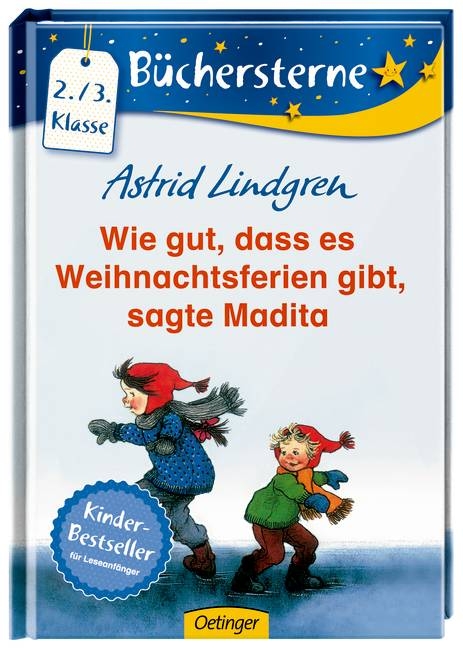 Wie gut, dass es Weihnachtsferien gibt, sagte Madita - Astrid Lindgren