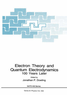 Electron Theory and Quantum Electrodynamics - 