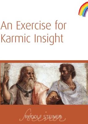 An Exercise for Karmic Insight - Rudolf Steiner