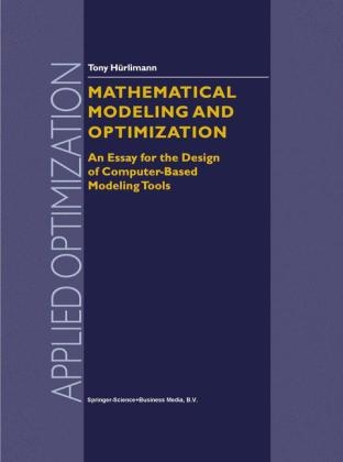 Mathematical Modeling and Optimization -  Tony Hurlimann