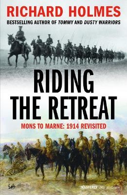 Riding The Retreat - Richard Holmes