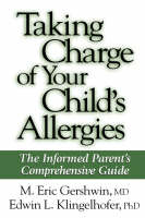 Taking Charge of Your Child's Allergies -  M. Eric Gershwin