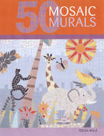 50 Mosaic Murals - Teresa Mills