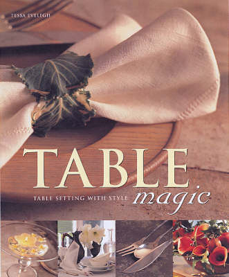 Table Magic - Tessa Evelegh