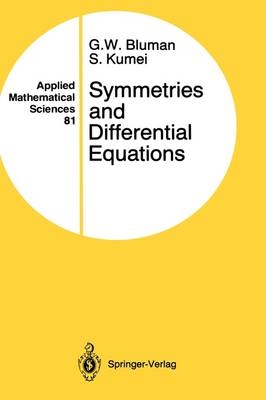 Symmetries and Differential Equations -  George W. Bluman,  Sukeyuki Kumei