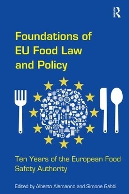 Foundations of EU Food Law and Policy - Alberto Alemanno, Simone Gabbi
