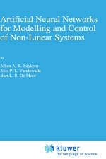 Artificial Neural Networks for Modelling and Control of Non-Linear Systems -  B.L. de Moor,  Johan A.K. Suykens,  Joos P.L. Vandewalle