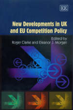 New Developments in UK and EU Competition Policy - 