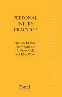 Personal Injury Practice - Andrew Buchan, Anthony Gold, Eliot Woolf, Jenny Kennedy