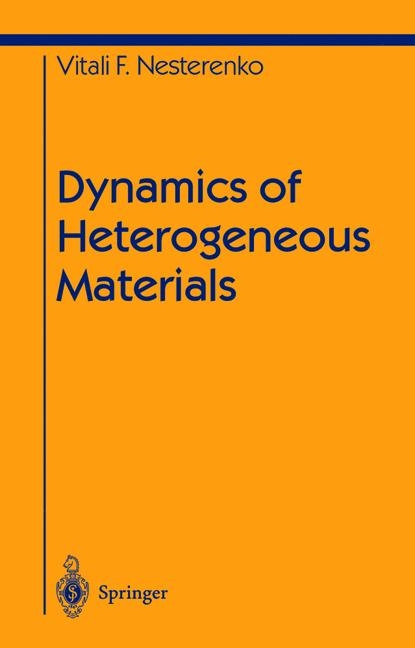 Dynamics of Heterogeneous Materials -  Vitali Nesterenko