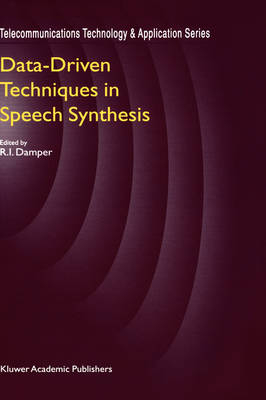 Data-Driven Techniques in Speech Synthesis - 