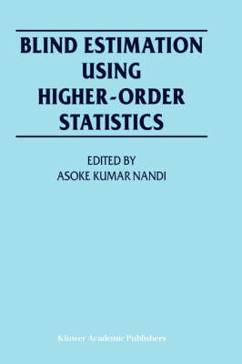 Blind Estimation Using Higher-Order Statistics - 