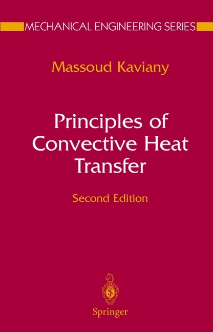 Principles of Convective Heat Transfer -  Massoud Kaviany